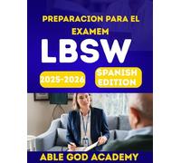 Preparacion para el examen LBSW 2025-2026: Revision y practica exhaustiva para el examen de licenciatura en trabajo social