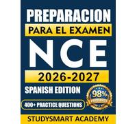 PREPARACIÓN PARA EL EXAMEN NCE 2026-2027: Tu guía de estudio paso a paso para el examen NCE, con exámenes de práctica realistas, análisis claros de ... de repaso inteligentes para aprobar el examen
