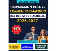 PREPARACIÓN PARA EL EXAMEN PARAMÉDICO DEL REGISTRO NACIONAL: Técnicas esenciales de revisión y realización de exámenes para candidatos a paramédicos