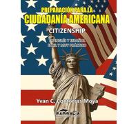 PREPARACIÓN PARA LA CIUDADANÍA AMERICANA CITIZENSHIP: Preparación para pasar la entrevista de ciudadanía