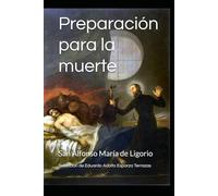Preparación para la muerte: San Alfonso María de Ligorio