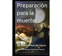 Preparación para la muerte: San Alfonso María de Ligorio