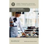 Preparación y servicio de bebidas y comidas rápidas en el bar. HOTR0208 - Operaciones básicas del restaurante y bar (FORMACION)