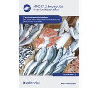 Preparación y venta de pescados. INAJ0109 - Pescadería y elaboración de productos de la pesca y acuicultura (SIN COLECCION)