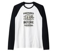Preparado Desde Antes de Que Fuera Trending Prepper Camiseta Manga Raglan