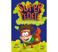 Preparados, listos... ¡pedo! (Superpedete 2) (Peques)