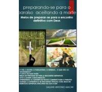 Preparando-se Para O Paraíso Aceitando A Morte (ebook)