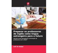Preparar os professores de inglês como língua estrangeira para o futuro: Abrindo novas perspetivas na formação de professores com o INSET