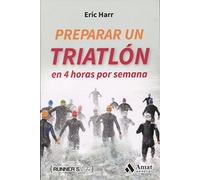 Preparar un triatlon en 4 horas por semana (Runner's Life)