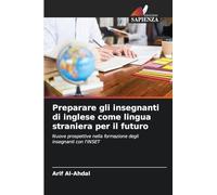 Preparare gli insegnanti di inglese come lingua straniera per il futuro: Nuove prospettive nella formazione degli insegnanti con l'INSET