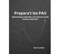 Prepara't les PAU Matemàtiques Aplicades a les Ciències Socials