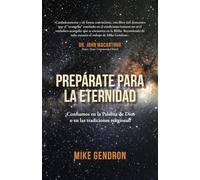 Prepárate Para la Eternidad: ¿Confiamos en la Palabra de Dios o en las tradiciones religiosas?