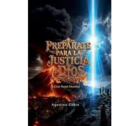 Prepárate para la Justicia de Dios: El Gran Reset Mundial (Edición Latinoamericana)