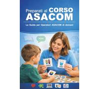 Preparati al CORSO ASACOM: La guida per Operatori ASACOM di domani