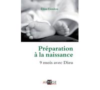 Préparation à la naissance: 9 mois avec Dieu