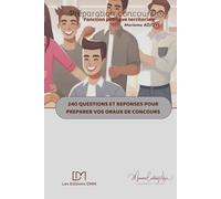 Préparation concours fonction publique territoriale: 240 questions et réponses pour préparer vos oraux (Mes carnets de développement personnel)