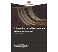 Préparation des pièces pour un usinage performant: pour les universités