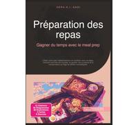 Préparation des repas: Gagner du temps avec le meal prep (Nutrition)