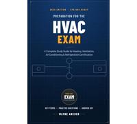 Preparation for the HVAC Exam: A Complete Study Guide for Heating, Ventilation, Air Conditioning & Refrigeration Certification