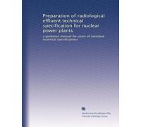Preparation of radiological effluent technical specification for nuclear power plants: a guidance manual for users of standard technical specifications