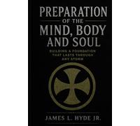 Preparation of the Mind, Body and Soul