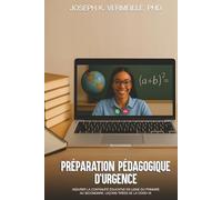 PRÉPARATION PÉDAGOGIQUE D’URGENCE: Assurer la continuité éducative en ligne du primaire au secondaire. Leçons tirées de la COVID-19.