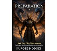 Preparation: Second Book of The Silver Anomaly series: 2