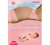 Preparazione al parto naturale (+booklet) (Armonia videoteca del benessere)
