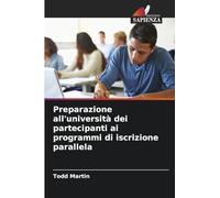 Preparazione all'università dei partecipanti ai programmi di iscrizione parallela