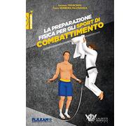 Preparazione fisica per gli sport di combattimento (Arti marziali)