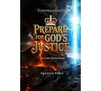 Prepare for God's Justice - European Edition: The Great Global Reset