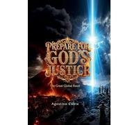 Prepare for God's Justice: The Great Global Reset (American Edition)
