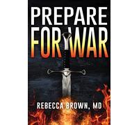 Prepare for War: A Manual for Spiritual Warfare