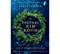 Prepare Him Room - A Daily Advent Devotional