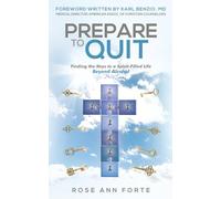 Prepare to Quit: Finding the Keys to a Spirit-Filled Life Beyond Alcohol