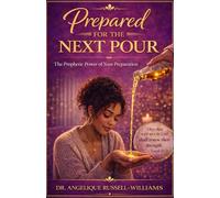 Prepared for the Next Pour: The Prophetic Power of Your Preparation