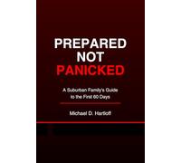 Prepared, Not Panicked: A Suburban Family's Guide to the First 60 Days