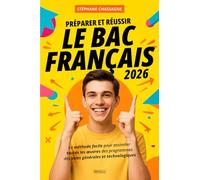 Préparer et réussir le bac français 2026: La méthode facile pour assimiler toutes les œuvres des programmes des voies générales et technologiques