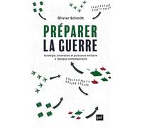 Préparer la guerre: Stratégie, innovation et puissance militaire à l'époque contemporaine