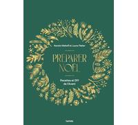 Préparer Noël: Recettes et DIY de l'Avent