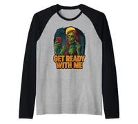Prepárese conmigo Zombie Funny GRWM Meme Design Camiseta Manga Raglan