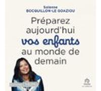 Préparez aujourd'hui vos enfants au monde de demain