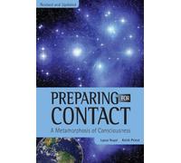 Preparing for Contact: A Metamorphosis of Consciousness