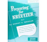 Preparing for Kreutzer: Volume 2: An Intermediate Course of Violin Study Based on the Famous Works of Kayser, Mazas, Dont, De Beriot, Dancla, ... Repertoire (Rubank Educational Library, 156)