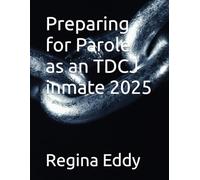 Preparing for Parole as an TDCJ inmate 2025