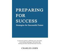 Preparing for Success: Strategies for Successful Future
