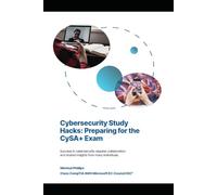 Preparing for the CySA+ Exam: Cybersecurity Study Hacks