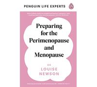 Preparing for the Perimenopause and Menopause: No. 1 Sunday Times Bestseller (Penguin Life Expert Series, 1)