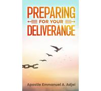 PREPARING FOR YOUR DELIVERANCE