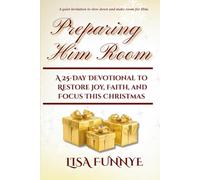 Preparing Him Room: A 25-Day Devotional to Restore Joy, Faith, and Focus This Christmas